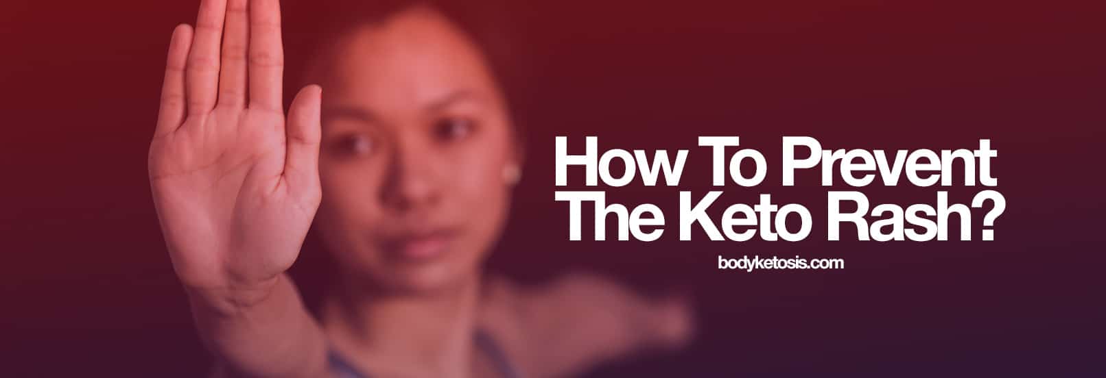 how to prevent the keto rash