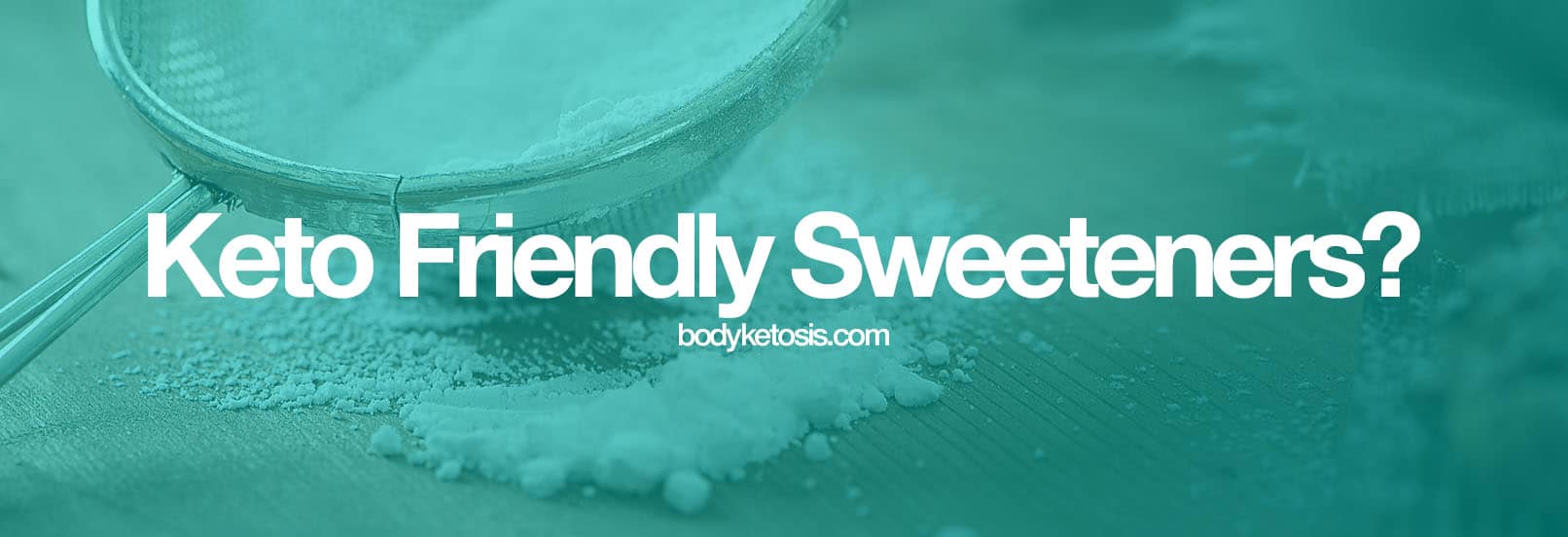 sweeteners keto food list