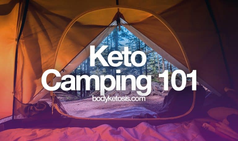Camping on Keto 101 [My BEST Tips to STAY in Ketosis]