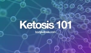 ketosis 101